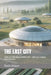 The Last City: How Autonomous Homes Will Replace Urban Civilisation by Boris Kriger