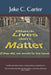 Black Lives Don't Matter: If they did, we would fix the issue by Jake C. Carter