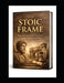 The Stoic Frame: Roman Practices for Discipline, Courage, and Inner Stability by Ravindra Kumar Nayak