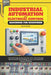 Industrial Automation and Electrical Control Handbook for Beginners: A Practical Step-by-Step Guide to PLCs, Circuit Design, Motor Control, Panel Wiri by Klaus W. Schmidt