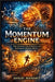 The Momentum Engine: The Science and Strategy of Sustained Human Drive by Sanjay Mandavi