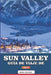 Guía de Viaje de Sun Valley 2026: Una guía emotiva de estaciones, cultura, aventuras al aire libre, rincones ocultos y experiencias de viaje reflexiva by Marie J. Dickens
