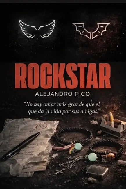 Rockstar: "No hay amor mas grande que el que da la vida por sus amigos" by Diego Daniel Alejandro Rico Alcala