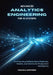 Advanced Analytics Engineering for AI Systems: Architecting Reliable Data Pipelines, Models, and Metrics for Production Intelligence by Craig Lanford