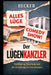 Der Lügenkanzler I Wahlbetrug, Täuschung und die Zerstörung des Sozialstaats: Wenn das eigene Volk mit Füßen getreten wird und abends auf der Straße A by Becker