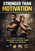 Stronger Than Motivation: A Client's Guide to Building a Healthy Body, Mind, and Lifestyle by Simon Tolson