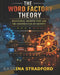 The Word Factory Theory: Behavior Architecture and the Construction of Identity by Passion E. Stradford, Katrina M. Stradford