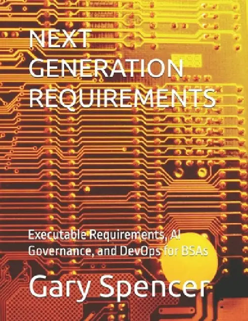 Next Generation Requirements: Executable Requirements, AI Governance ...