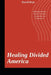 ReStorying America: Healing Narrative Wounds in Families, Communities, and Organizations by David Michael Boje