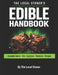The Local Stoner's Edible Handbook: How to Make Cannabis Butter, Oils, Tinctures & Edibles with Safe Dosing and Consistent Potency by The Local Stoner