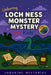 Unboring Loch Ness Monster Mystery for Kids: Funny, Fascinating Guide to the Strangest True Loch Ness Monster Mysteries, Shocking Evidence, and Unexpl by Unboring Mysteries