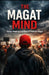The Magat Mind: Inside America's Culture of Political Anger by Tony Hicks