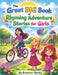The Great Big Book of Rhyming Adventure Stories for Girls: Four Sweet Stories About Imagination, Kindness, and Growing Up by Melanie Bremner, Bremner Books