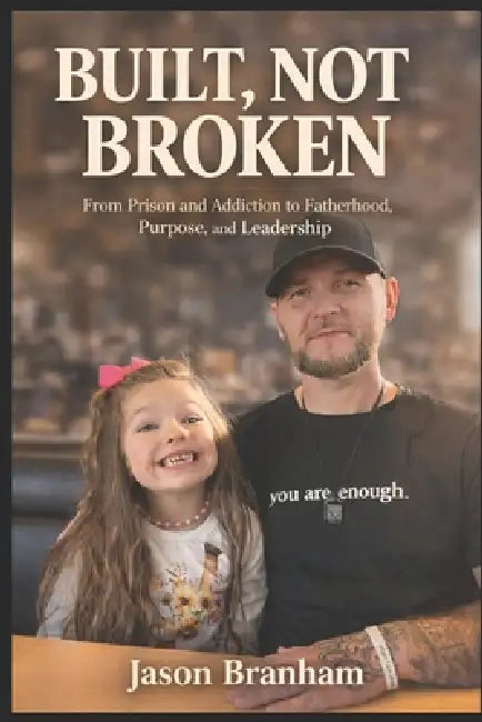 Built Not Broken by Jason L Branham