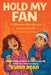 Hold My Fan: A Hilarious Menopause Survival Guide for Husbands & Partners Navigating Perimenopause Mood Swings Hot Flashes and Hormonal Chaos by Kimm Dean