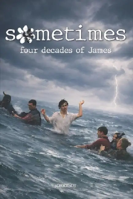 sometimes: Four Decades of James by Sorryboy