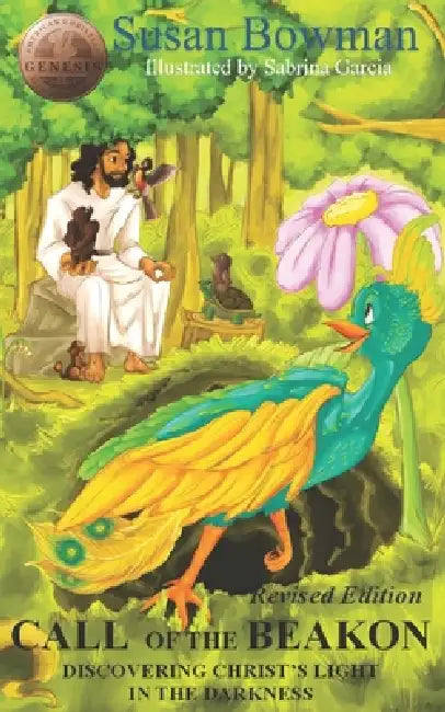 Call of the Beakon: Discovering Christ's Light in the Darkness by Sabrina Garcia, Susan Bowman