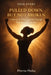 Pulled Down, But Not Broken: A Woman's Silent Journey Through Pull-Down Syndrome by Phemo Pheko