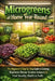 Microgreens at Home Year-Round: The Beginner's Step-by-Step Guide to Growing Nutrient-Dense Greens Indoors for Food Security, Health & Profit by April Fox