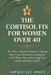 The Cortisol Fix for Women Over 40: The Science-Backed Guide to Calming Your Stress Hormones, Ending the 3 AM Wake-Ups, and Getting Your Body (and Bra by Sophie Lee Wren