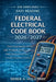 The Easy Reading Federal Electrical Code Book 2026/2027: Clear Explanations of Core NEC Principles, Wiring Standards, Safety Requirements, and Practic by Derek a Holloway