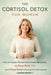 The Cortisol Detox for Women: How to Lower Stress Hormones naturally to Stop Belly Fat and Sleep Better During Perimenopause by Jackson Spencer J.