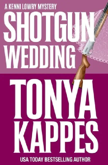 Shotgun Wedding by Tonya Kappes