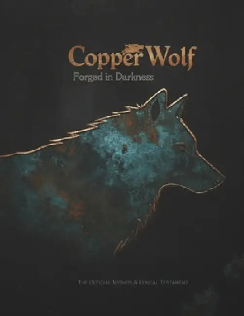 CopperWolf: Forged In Darkness: The Official Mythos & Lyrical Testament by Terry Barfield, Lisa Barfield