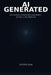 AI Generated: How Synthetic Content Is Rewriting Reality-and How to Stay Ahead of It by Dexter Dow