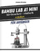 Bambu Lab A1 Mini 3D-Drucker - einfach erklärt für Anfänger: Schnelle und einfache Tipps zur Fehlersuche, zum Bau und zur Perfektionierung Ihrer erste by James Brooks
