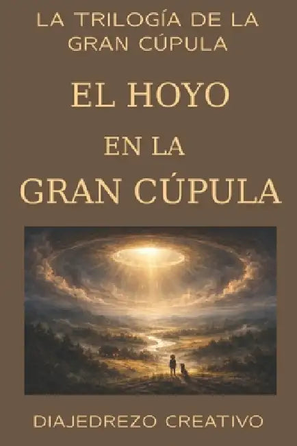 El Hoyo en la Gran Cúpula by Diajedrezo Creativo