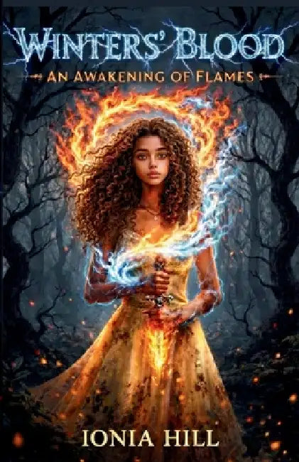 Winters' Blood: An Awakening Of Flames by Ionia Hill