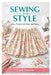 Sewing for Style: Easy Project to Wear and Share by Liam Amelia