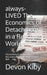 always-LIVED The Economics of Detachment in a Reactive World: The Asshole Economy Why Boundariesh Are the New Survival Skill by Devon Kiby