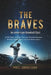 The Braves: An American Baseball Epic: A 150-Year Journey Through Miracle Seasons, Broken Hearts, and Ultimate Redemption by Phil Israelson