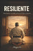Una historia resiliente: El niño que no fui by Mario González Faúndez Faúndez, Mario González Faúndez