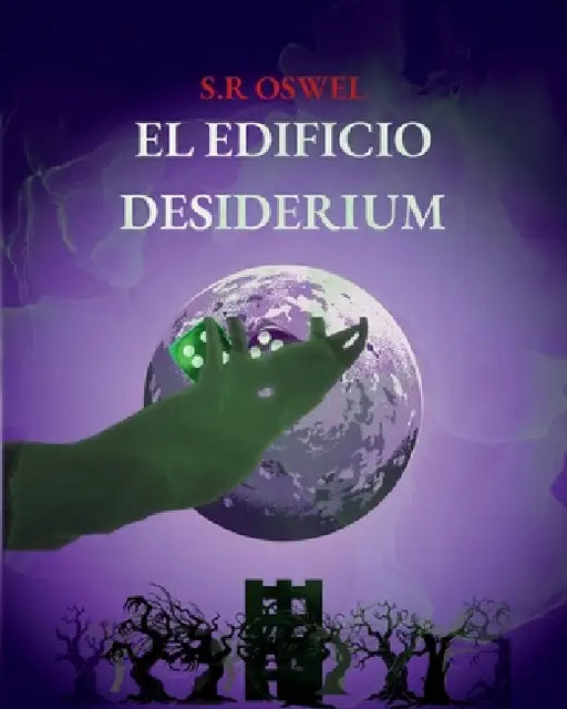 El Edificio Desiderium by S. R. Oswel