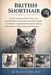 British Shorthair: A Calm, Experience-Driven Guide to the British Shorthair's Temperament, Care Needs, Health Foundations, Living Environment, and the by Rowan Ashford