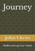 Journey: Rediscovering Your Heart by John Otero