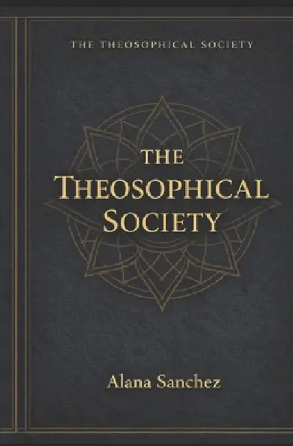 The Theosophical Society by Alana Sanchez