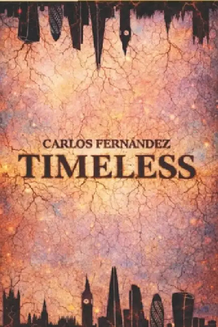TIMELESS (Atemporal): English Edition by Carlos Fernández Fácila