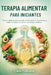 Terapia Alimentar para Iniciantes: Como a alimentação controla a inflamação, os hormônios, a saúde intestinal, o humor e as doenças crônicas. by Clarke Publication