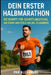 Dein erster Halbmarathon: Die Schritt-für-Schritt-Anleitung, um stark und stolz ins Ziel zu kommen by Alexandre Volt