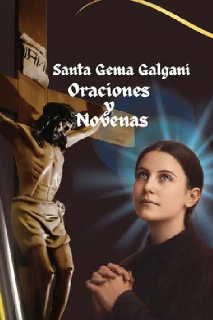 Santa Gema Galgani: Oraciones y Novena by Selene Niké