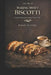 The Art of Making Sweet Biscotti: Classic Recipes and Creative Flavor Twists by Ibrahim Abu Al-Hana