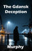 The Gdańsk Deception by Murphy