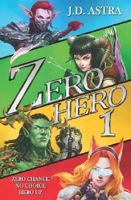 Zero.Hero: A Super Powered LitRPG Adventure by J. D. Astra