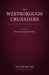 The Westborough Crusaders: Book One: The Year Before the Wire by David Boles