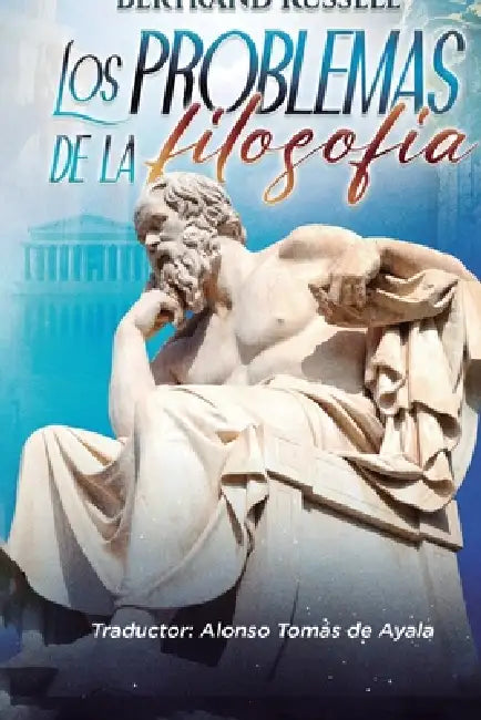 Los problemas de la filosofía by Alonso Tomás de Ayala, Bertrand Russell