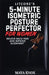 LitCore's 5-Minute Isometric Posture Perfector for Women: Relieve Back Pain and Improve Alignment by Maya Knox